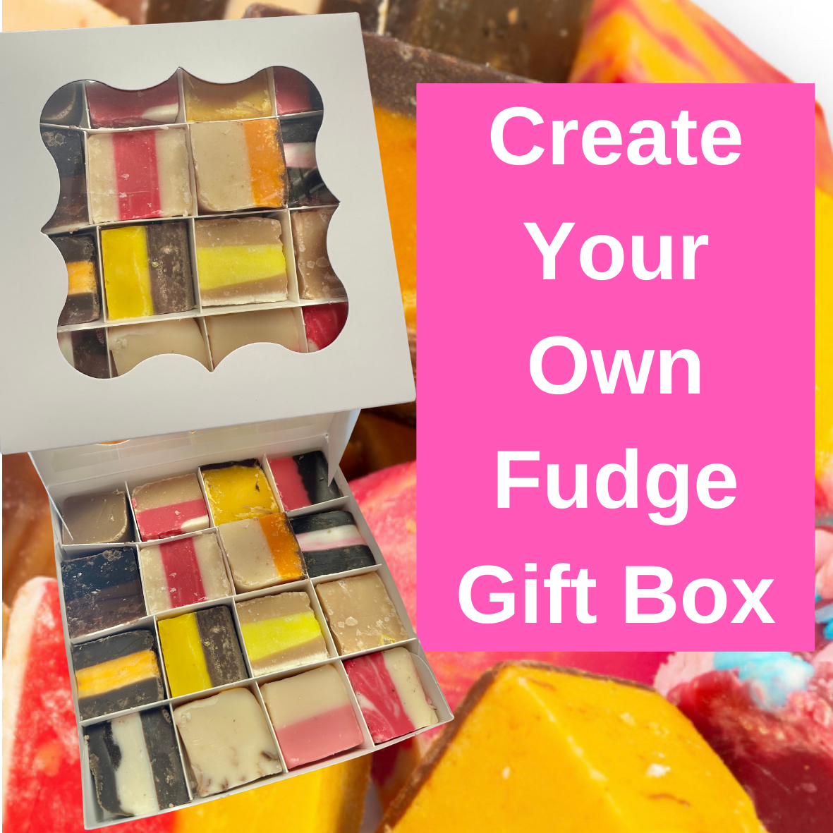 Fudge Gift Box (Choose Between 1 - 16 Different Flavours)